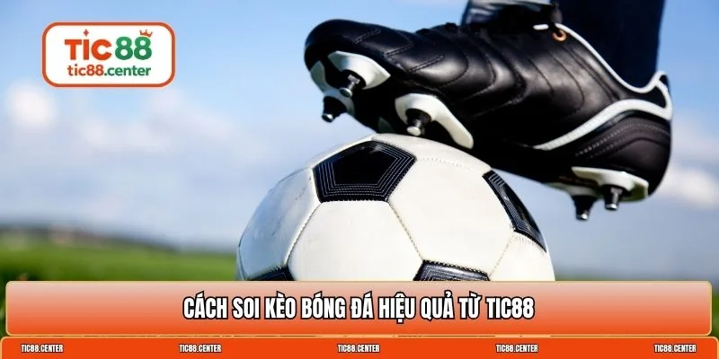 Cách soi kèo bóng đá