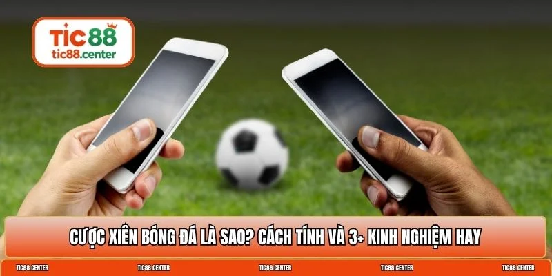 cược xiên bóng đá